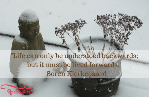 BforBirgit - Life to be lived forwards